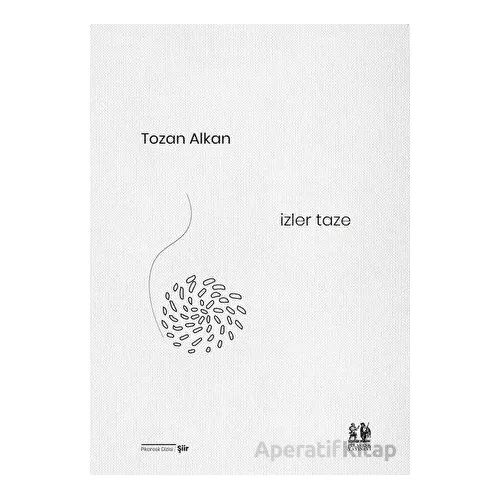 İzler Taze - Tozan Alkan - Pikaresk Yayınevi