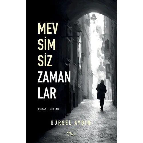 Mevsimsiz Zamanlar - Gürsel Aydın - Çıra Yayınları