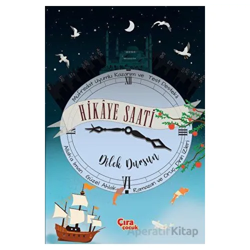 Hikaye Saati - Dilek Dursun - Çıra Çocuk Yayınları