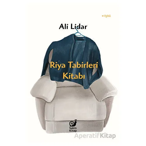 Riya Tabirleri Kitabı - Ali Lidar - Sakin Kitap