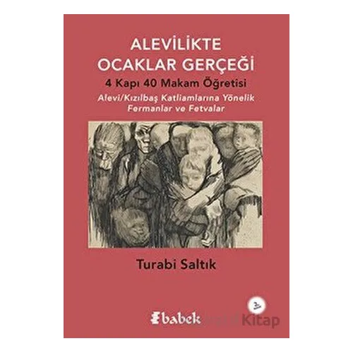 Alevilikte Ocaklar Gerçeği - Turabi Saltık - Babek Yayınları