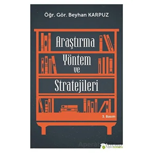 Araştırma Yöntem ve Stratejileri - Beyhan Karpuz - Hiperlink Yayınları
