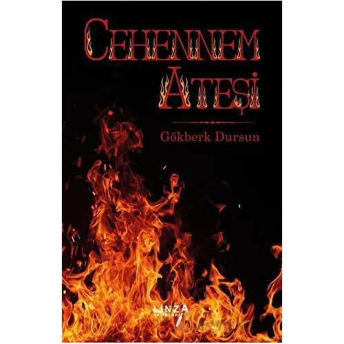 Cehennem Ateşi - Gökberk Dursun - Linza Yayınları
