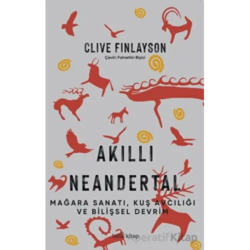 Akıllı Neandertal - Clive Finlayson - Babil Kitap