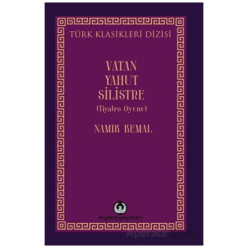 Vatan Yahut Silistre - Namık Kemal - Myrina Yayınları