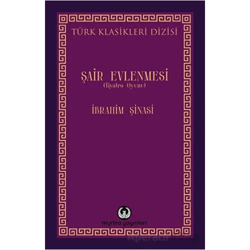 Şair Evlenmesi - İbrahim Şinasi - Myrina Yayınları
