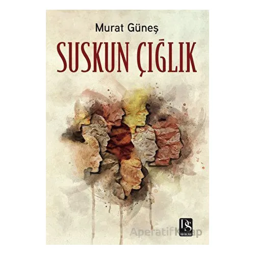 Suskun Çığlık - Murat Güneş - DS Yayınları