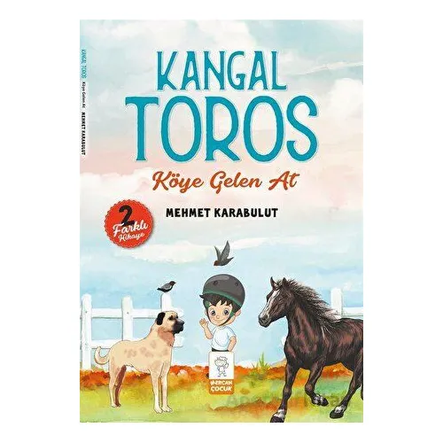 Kangal Toros - Köye Gelen At - Mehmet Karabulut - Mercan Çocuk Yayınları