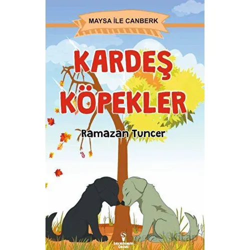 Kardeş Köpekler - Ramazan Tuncer - Serencam Çocuk