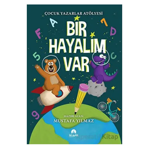 Bir Hayalim Var - Mustafa Yılmaz - İki Eylül Yayınevi