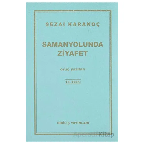 Samanyolunda Ziyafet - Sezai Karakoç - Diriliş Yayınları