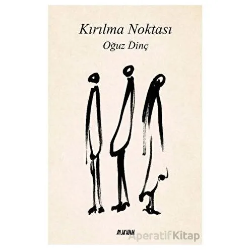 Kırılma Noktası - Oğuz Dinç - Aylak Adam Kültür Sanat Yayıncılık