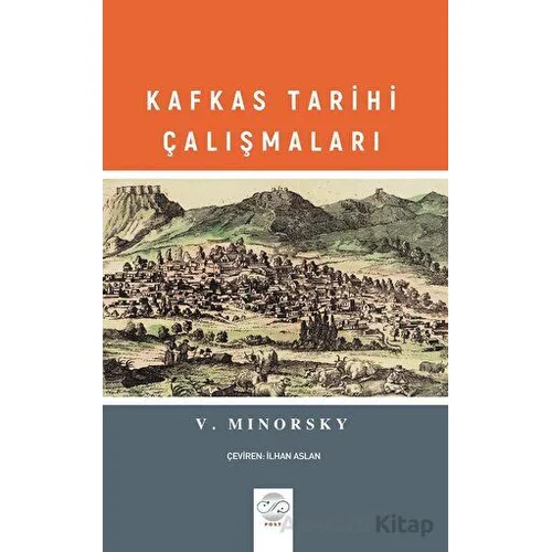Kafkas Tarihi Çalışmaları - Vladimir Minorsky - Post Yayınevi