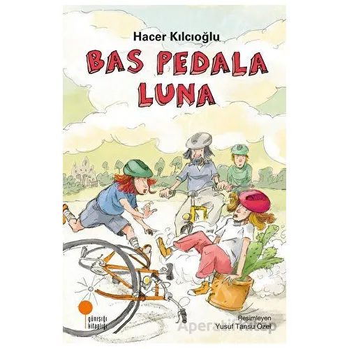 Bas Pedala Luna - Hacer Kılcıoğlu - Günışığı Kitaplığı