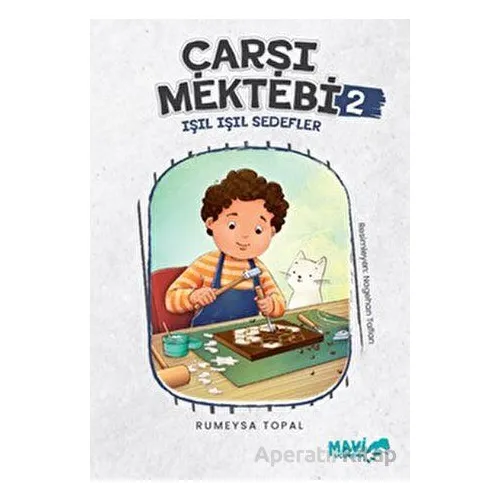 Çarşı Mektebi 2 - Işıl Işıl Sedefler - Rümeysa Topal - Mavi Uçurtma Yayınları