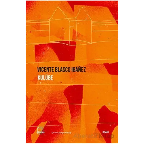 Kulübe - Vicente Blasco Ibanez - Dedalus Kitap