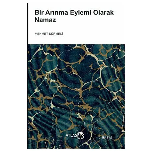 Bir Arınma Eylemi Olarak Namaz - Mehmet Sürmeli - Atlas Kitap