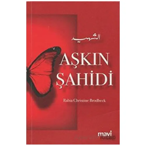 Aşkın Şahidi - Rabia Christine Brodbeck - Mavi Yayıncılık