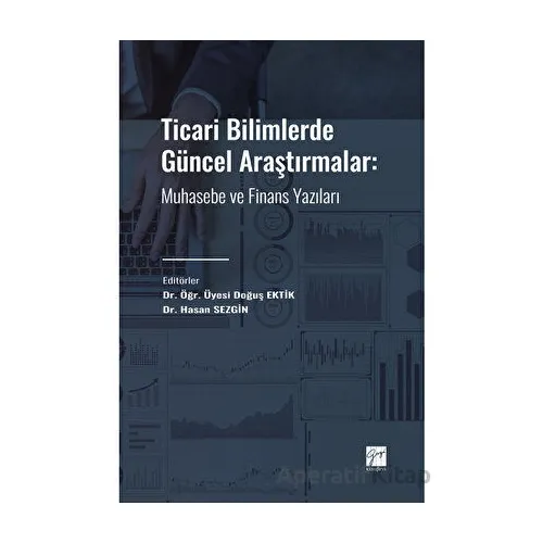 Ticari Bilimlerde Güncel Araştırmalar - Doğuş Ektik - Gazi Kitabevi