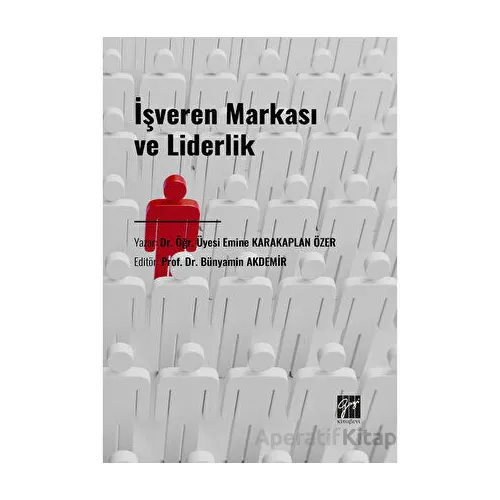 İşveren Markası ve Liderlik - Emine Karakaplan Özer - Gazi Kitabevi