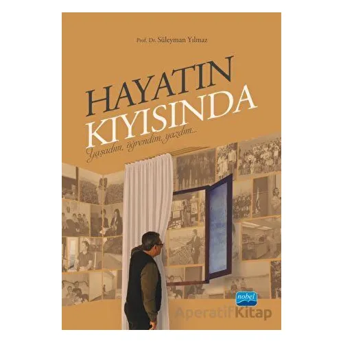 Hayatın Kıyısında - Süleyman Yılmaz - Nobel Akademik Yayıncılık