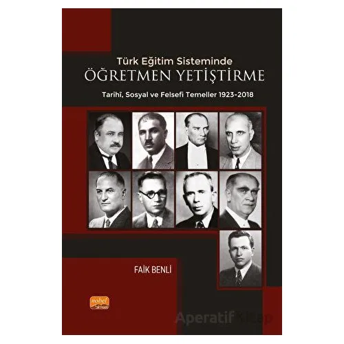 Türk Eğitim Sisteminde Öğretmen Yetiştirmenin Tarihi Sosyal ve Felsefi Temelleri
