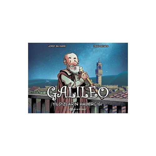 Galileo: Yıldızların Habercisi - Jordi Bayarri - Epsilon Yayınevi