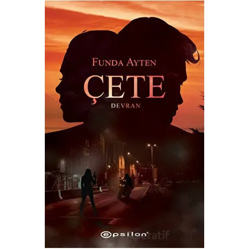 Çete 3 - Devran - Funda Ayten - Epsilon Yayınevi