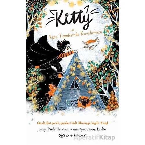 Kitty ve Ağaç Tepelerinde Kovalamaca - Paula Harrison - Epsilon Yayınevi