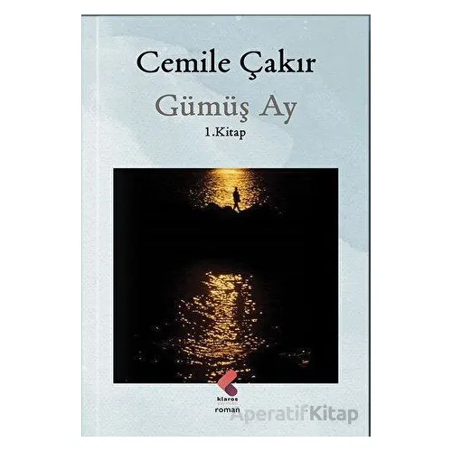 Gümüş Ay - Cemile Çakır - Klaros Yayınları
