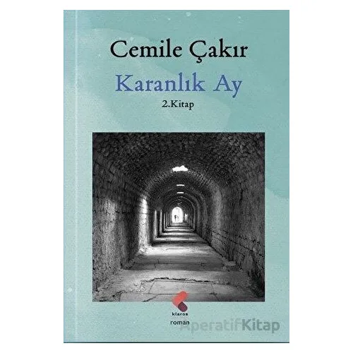 Karanlık Ay - Cemile Çakır - Klaros Yayınları