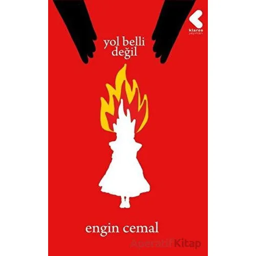 Yol Belli Değil - Engin Akbaba - Klaros Yayınları