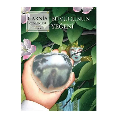 Narnia Günlükleri 1 - Büyücünün Yeğeni - C. S. Lewis - Doğan Çocuk