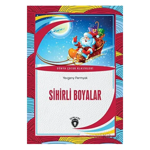 Sihirli Boyalar - Yevgeny Permyak - Dorlion Yayınları