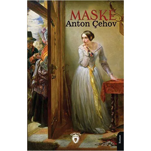 Maske - Anton Çehov - Dorlion Yayınları