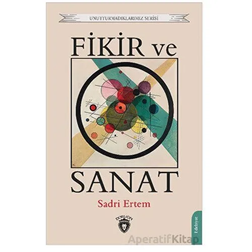 Fikir ve Sanat - Sadri Ertem - Dorlion Yayınları