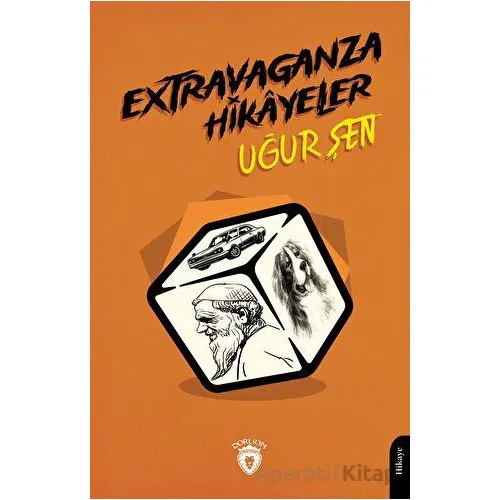 Extravaganza Hikayeler - Uğur Şen - Dorlion Yayınları