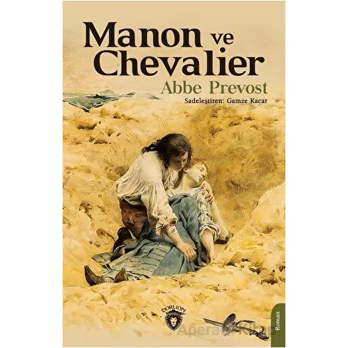 Manon ve Chevalier - Abbe Prevost - Dorlion Yayınları
