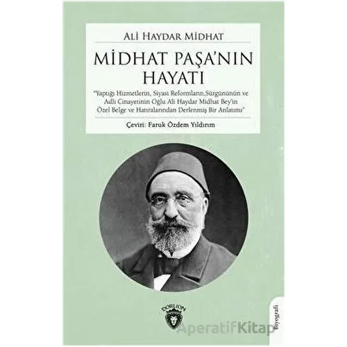 Midhat Paşanın Hayatı - Ali Haydar Midhat - Dorlion Yayınları