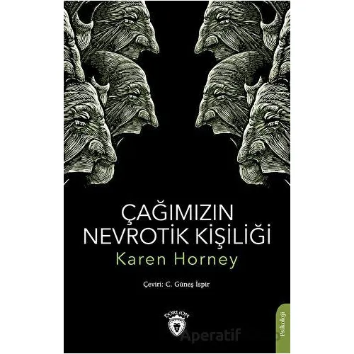 Çağımızın Nevrotik Kişiliği - Karen Horney - Dorlion Yayınları