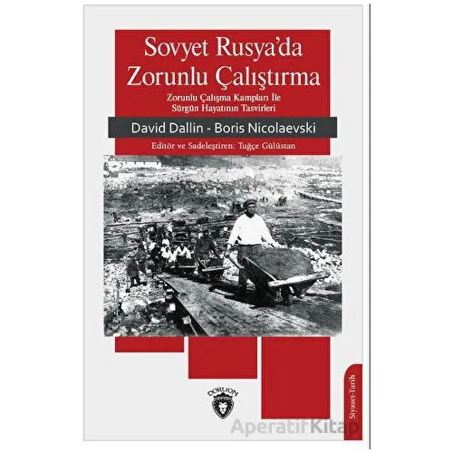 Sovyet Rusya’da Zorunlu Çalıştırma - Boris Nicolaevski - Dorlion Yayınları