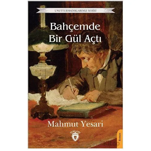 Bahçemde Bir Gül Açtı - Mahmut Yesari - Dorlion Yayınları