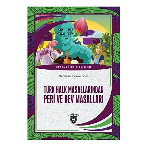 Türk Halk Masallarından Peri ve Dev Masalları - Kolektif - Dorlion Yayınları