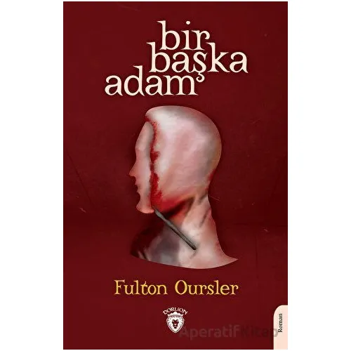Bir Başka Adam - Fulton Oursler - Dorlion Yayınları