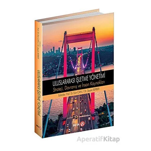 Uluslararası İşletme Yönetimi Strateji, Davranış ve İnsan Kaynakları - Şayan Berber - Beta Yayınevi