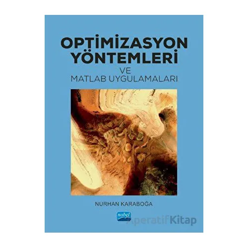 Optimizasyon Yöntemleri ve Matlab Uygulamaları - Nurhan Karaboğa - Nobel Akademik Yayıncılık