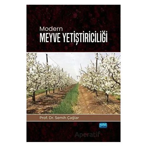 Nobel Modern Meyve Yetiştiriciliği - Semih Çağlar Nobel Akademi Yayınları