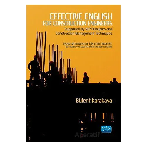 Effective English for Construction Engineers - Bülent Karakaya - Nobel Akademik Yayıncılık