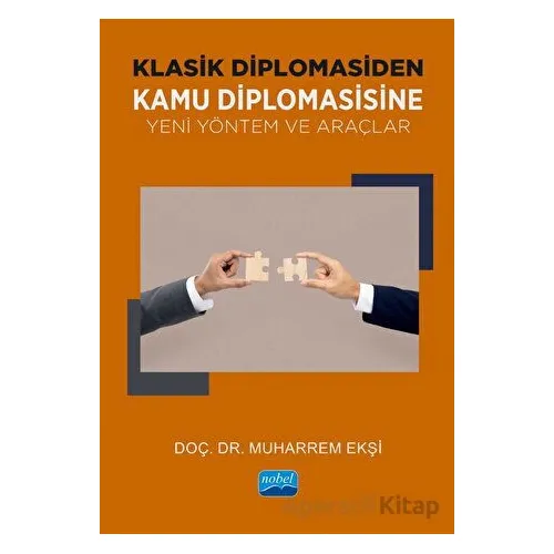 Klasik Diplomasiden Kamu Diplomasisine Yeni Yöntem ve Araçlar