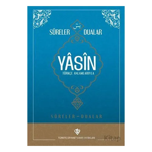 Sureler ve Dualar Yasin - Kolektif - Türkiye Diyanet Vakfı Yayınları